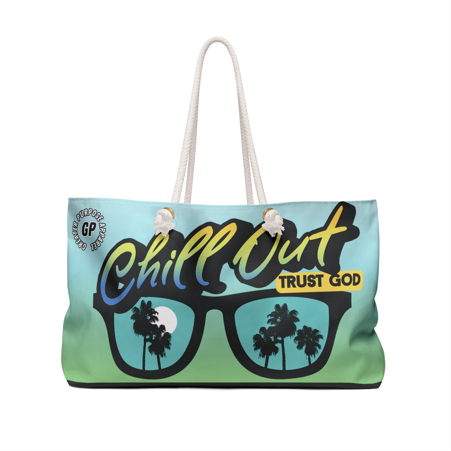 Chill Out Trust God- Weekender Bag
