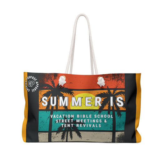 Summer Is Weekender Bag