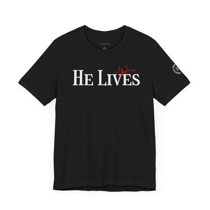 He Lives Tee -