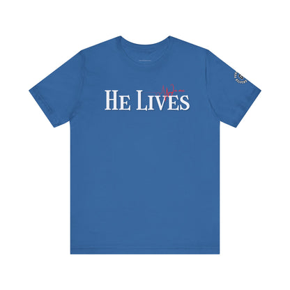 He Lives Tee -
