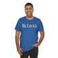 He Lives Tee -